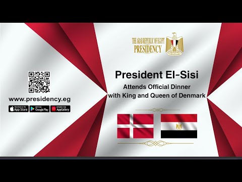 President El-Sisi Attends Official Dinner with King and Queen of Denmark