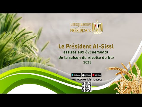 Le Président Al-Sissi assiste aux événements de la saison de récolte du blé 2025
