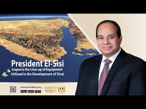 President Abdel Fattah El-Sisi inspects equipment utilized in the development of Sinai lyteCache.php?origThumbUrl=https%3A%2F%2Fi.ytimg.com%2Fvi%2FOQVidfCffGg%2F0