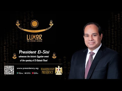 President El-Sisi Attends the Reopening Ceremony of the Avenue of Sphinxes (Kebash Road) in Luxor