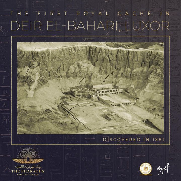 As we prepare for the Pharaoh's Golden Parade, we showcase today the cache of Deir El Bahari, which is the first cache where 10 of the 22 mummies that will be transferred, from the Egyptian Museum in 58000