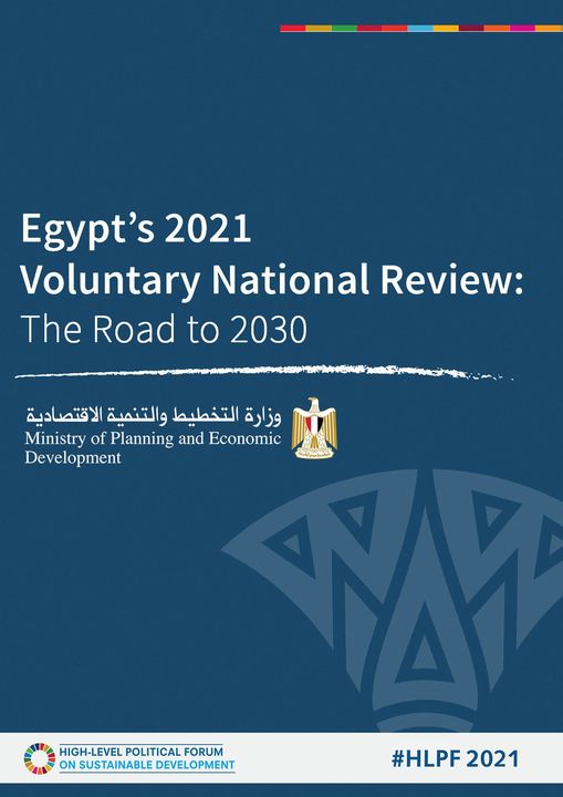 Egypt's 2021 Voluntary National Review HLPF2021 EgyptsVnr Sdgs TheRoadTo2030Photos from ‎وزارة التخطيط والتنمية الاقتصادية‎'s post 58570