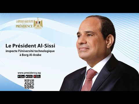 Le Président Al-Sissi inspecte l'Université technologique à Borg Al-Arabe hqdefaul 71