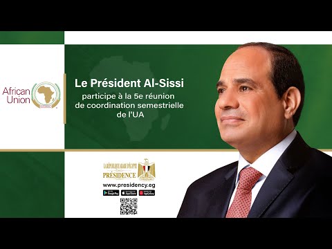 Le Président Al-Sissi participe à la 5e réunion de coordination semestrielle de l'UA hqdefaul 31