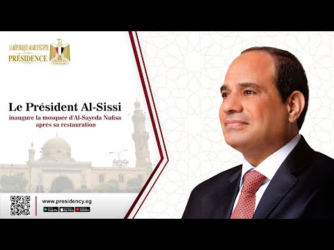 Le Président Al-Sissi inaugure la mosquée d'Al-Sayeda Nafisa aprés sa restauration hqdefaul 16