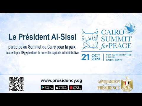 Le Président Al-Sissi participe au Sommet du Caire pour la paix, organisé par l'Égypte dans la (NAC) hqdefau 100