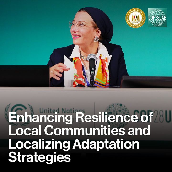 The Egyptian delegation took part in a panel discussion titled ‘Enhancing Resilience of Local Communities and Localizing Adaptation Strategies’, which together esteemed speakers, including H 55059