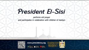 President El-Sisi performs eid prayer and participates in celebration with children of martyrs