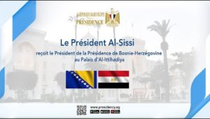 Le Président Al-Sissi reçoit le Président de la Bosnie-Herzégovine au Palais d’Al-Ittihadiya