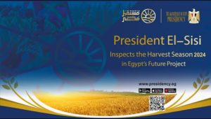 President El-Sisi Inspects the Harvest Season 2024 in Egypt’s Future Project