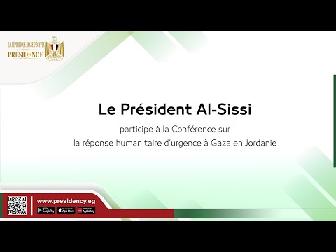 Le Président Al-Sissi joint la Conférence sur la réponse humanitaire d’urgence à Gaza en Jordanie hqdefaul 25