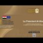 Le Président Al-Sissi assiste à l’ouverture de la Conférence sur les Investissements Égypte-UE