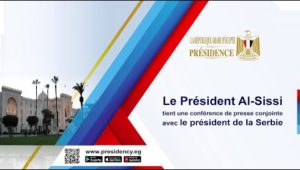 Le Président Al-Sissi tient une conférence de presse conjointe avec le président de la Serbie