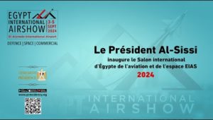 Le Président Al-Sissi assiste au Salon international d’Égypte de l'aviation et de l'espace EIAS2024