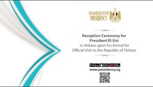 Reception Ceremony for President El-Sisi in Ankara upon his Arrival for Official Visit to  Türkiye