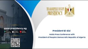 President El-Sisi Holds Press Conference with President of People's Democratic Republic of Algeria