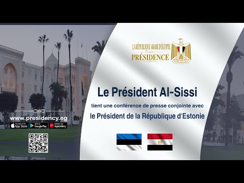 Le Président Al-Sissi tient une conférence de presse avec le Président de la République d’Estonie hqdefaul 19