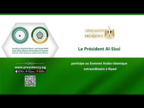 Le Président Al-Sissi participe au Sommet Arabo-islamique extraordinaire à Riyad hqdefaul 37