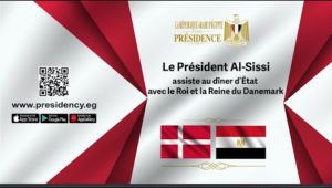 Le Président Al-Sissi assiste au dîner d’État avec le Roi et la Reine du Danemark