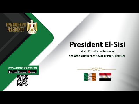 President El-Sisi Meets President of Ireland at the Official Residence & Signs Historic Register hqdefaul 57