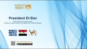 President El-Sisi Holds Joint Press Conference with President of Cyprus and Prime Minister of Greece