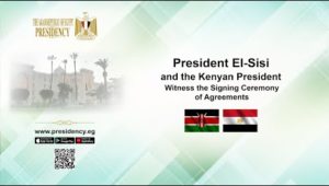 President El-Sisi and Kenyan President Witness Signing Ceremony of Agreements