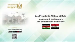 Les Présidents Al-Sissi et Ruto assistent à la signature des conventions bilatérales