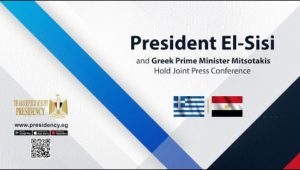 President El-Sisi and Greek Prime Minister Mitsotakis Hold Joint Press Conference