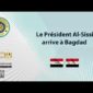 Le Président Al-Sissi arrive à Bagdad