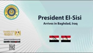 President El-Sisi Arrives in Baghdad, Iraq