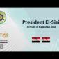 President El-Sisi Arrives in Baghdad, Iraq