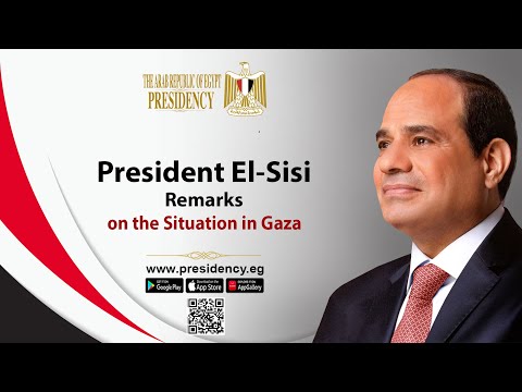 President El-Sisi Remarks on the situation in Gaza hqdefault 4