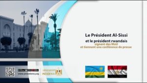 Le Président Al-Sissi et le président rwandais signent des MoU et tiennent une conférence de presse