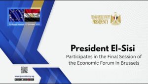 President El-Sisi Participates in the Final Session of the Economic Forum in Brussels