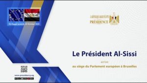 Le Président Al-Sissi arrive au siège du Parlement européen à Bruxelles.