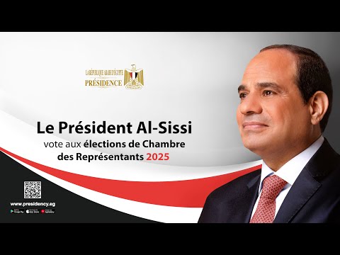 Le Président Al-Sissi vote aux élections de Chambre des Représentants 2025 hqdefaul 85