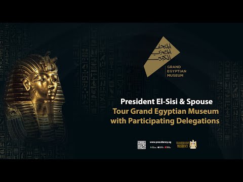 President El-Sisi & Spouse Tour Grand Egyptian Museum with Participating Delegations hqdefault 7