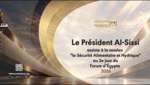 Le Président Al-Sissi assiste à la session "la Sécurité Alimentaire et Hydrique" au 3e jour du Forum