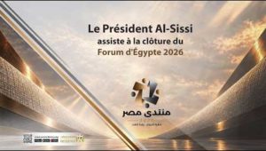 Le Président Al-Sissi assiste à la clôture du Forum d'Égypte 2026