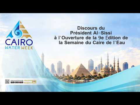 Discours du Président Al-Sissi à l’Ouverture de la 9e Édition de la Semaine du Caire de l’Eau hqdefaul 66