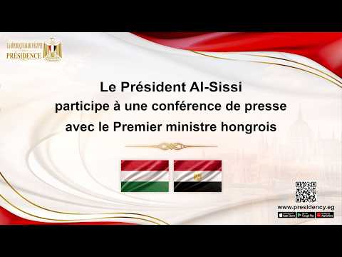Le Président Al-Sissi participe à une conférence de presse avec le Premier ministre hongrois hqdefaul 97