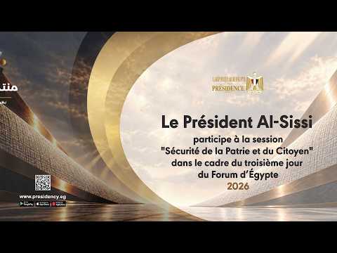 Le Président Al-Sissi assiste à la Séance de la Sécurité de la Patrie au 3e jour du Forum d’Égypte hqdefault 9